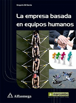 LA EMPRESA BASADA EN EQUIPOS HUMANOS