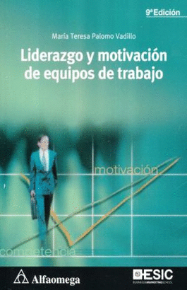 LIDERAZGO Y MOTIVACION DE EQUIPOS DE TRABAJO