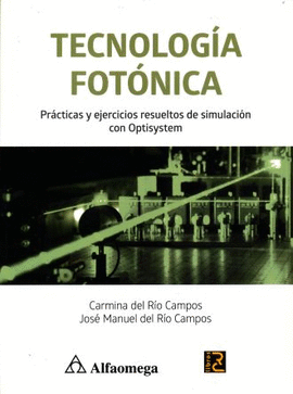TECNOLOGIA FOTONICA PRACTICAS Y EJERCICIOS RESUELTOS DE SIMULACION CON OPTISYSTEM