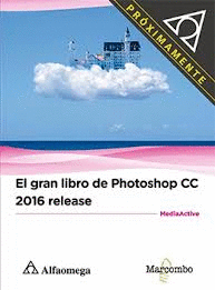 EL GRAN LIBRO DE PHOTOSHOP CC 2016 RELEASE