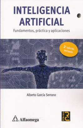 INTELIGENCIA ARTIFICIAL FUNDAMENTOS, PRACTICAS Y APLICACIONES