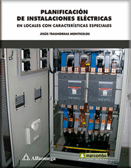 PLANIFICACIÓN DE INSTALACIONES ELÉCTRICAS EN LOCALES CON CARACTERÍSTICAS ESPECIALES