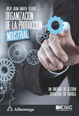 ORGANIZACIÓN DE LA PRODUCCIÓN INDUSTRIAL