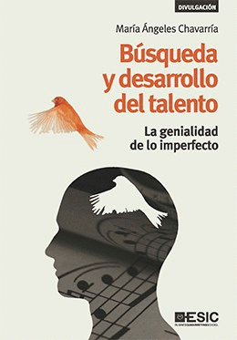 BÚSQUEDA Y DESARROLLO DEL TALENTO LA GENIALIDAD DE LO IMPERFECTO