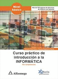 CURSO PRÁCTICO DE INTRODUCCIÓN A LA INFORMÁTICA POR COMPETENCIAS