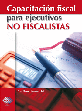 CAPACITACION FISCAL PARA EJECUTIVOS NO FISCALISTAS