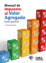 MANUAL DE IMPUESTO AL VALOR AGREGADO PARTE GENERAL