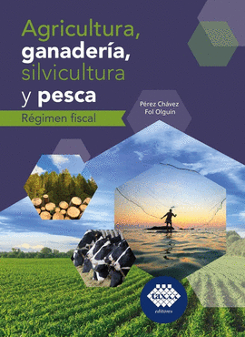 AGRICULTURA, GANADERIA, SILVICULTURA Y PESCA REGIMEN FISCAL 2020