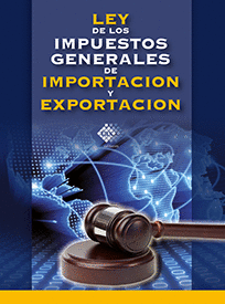 LEY DE LOS IMPUESTOS GENERALES DE IMPORTACION Y EXPORTACION 2020