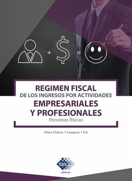 RÉGIMEN FISCAL DE LOS INGRESOS EMPRESARIALES Y PROFESIONALES