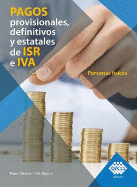 PAGOS PROVISIONALES, DEFINITIVOS Y ESTATALES DE ISR E IVA PERSONAS FISICAS