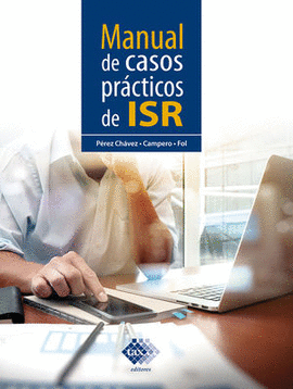 MANUAL DE CASOS PRÁCTICOS DE ISR 2022