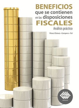 BENEFICIOS QUE SE CONTIENEN EN LAS DISPOSICIONES FISCALES ANÁLISIS PRACTICO 2022