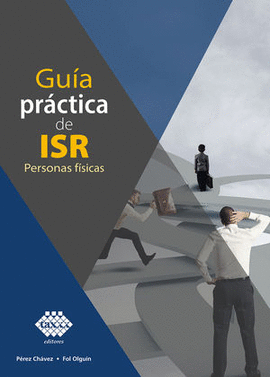 GUÍA PRÁCTICA DE ISR PERSONAS FÍSICAS 2022