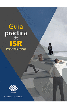 GUÍA PRÁCTICA DE ISR PERSONAS FÍSICAS 2023