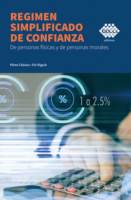 RÉGIMEN SIMPLIFICADO DE CONFIANZA 2023. DE PERSONAS FÍSICAS Y DE PERSONAS MORALES