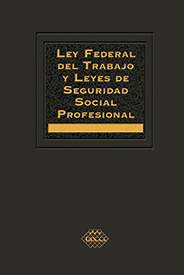 LEY FED DEL TRABAJO Y LEYES DE SEGURIDAD SOCIAL PROFESIONAL 2023