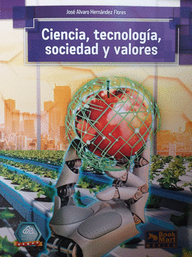 CIENCIA,TECNOLOGIA, SOCIEDAD Y VALORES