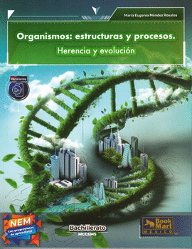 ORGANISMOS: ESTRUCTURAS Y PROCESOS, HERENCIA Y EVOLUCIÓN BIOLÓGICA