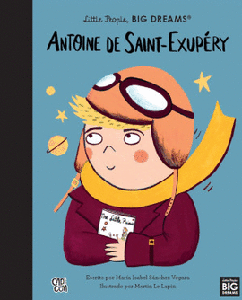 ANTOINE DE SAINT-EXUPÉRY: LITTLE PEOPLE, BIG DREAMS