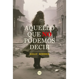 AQUELLO QUE NO PODEMOS DECIR