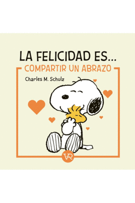 LA FELICIDAD ES COMPARTIR UN ABRAZO