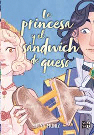 EL PRINCESA Y EL SANDWICH DE QUESO