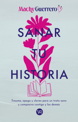 SANAR TU HISTORIA