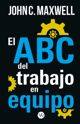 EL ABC DEL TRABAJO EN EQUIPO