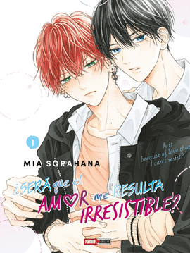 SERÁ QUE EL AMOR ME RESULTA IRRESISTIBLE #1