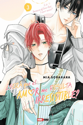 SERÁ QUE EL AMOR ME RESULTA IRRESISTIBLE #3