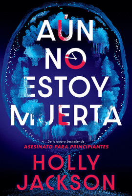 AÚN NO ESTOY MUERTA