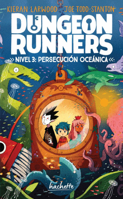 DUNGEON RUNNERS. NIVEL 3: PERSECUCIÓN OCÉANICA