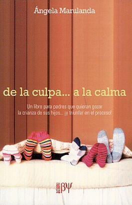 DE LA CULPA A LA CALMA