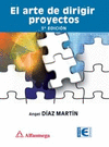 EL ARTE DE DIRIGIR PROYECTOS 3ª EDICION