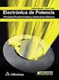 ELECTRONICA DE POTENCIA PRINCIPIOS FUNDAMENTALES Y ESTRUCTURAS BASICAS