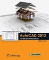 APRENDER AUTOCAD 2012 CON 100 EJERCICIOS PRACTICOS MEDIA ACTIVE