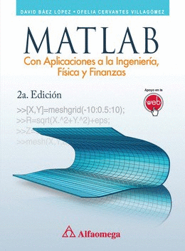 MATLAB C/APLIC. A LA INGENIERIA,FISICA Y FINANZAS 2DA ED.