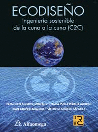 ECODISEÑO INGENIERIA SOSTENIBLE DE LA CUNA A LA CUNA (C2C)