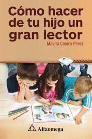 COMO HACER DE TU HIJO UN GRAN LECTOR