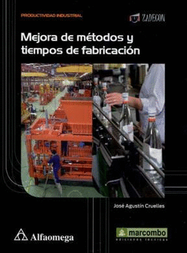 MEJORA DE METODOS Y TIEMPOS DE FABRICACION 1°EDIC