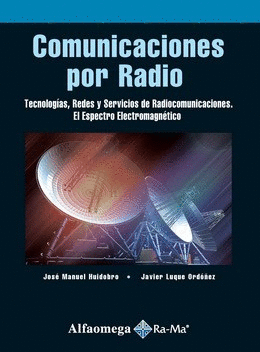 COMUNICACIONES POR RADIO TECNOLOGIAS,REDES Y SERVICIOS DE RADIOCOMUNICACIONES ,EL ESPECTRO ELECTROMAGNETISMO