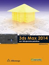 APRENDER 3DS MAX 2014 CON 100 EJERCICIO PRACTICOS