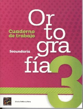 ORTOGRAFIA 3 CUADERNO DE TRABAJO SECUNDARIA