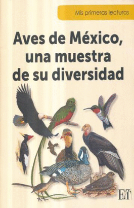 AVES DE MÉXICO, UNA MUESTRA DE SU DIVERSIDAD