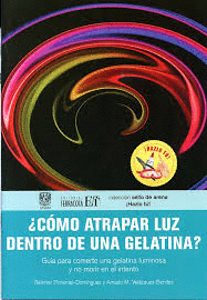 ¿CÓMO ATRAPAR LUZ DENTRO DE UNA GELATINA?