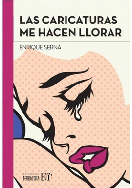 LAS CARICATURAS ME HACEN LLORAR