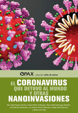 EL CORONAVIRUS QUE DETUVO AL MUNDO Y OTRAS NANOINVASIONES