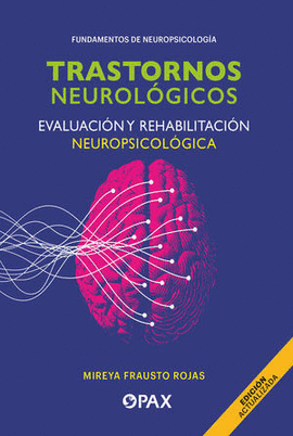 TRASTORNOS NEUROLOGICOS EVALUACION Y REHABILITACION