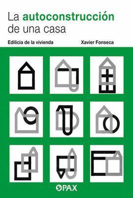 LA AUTOCONSTRUCCIÓN DE UNA CASA. EDILICIA DE LA VIVIENDA